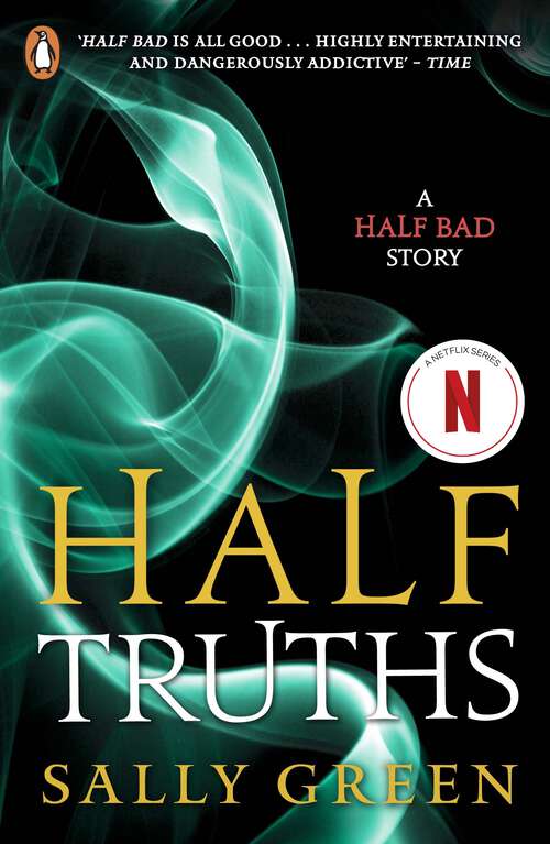 Book cover of Half Truths: A Half Bad Story (Half Bad #5)