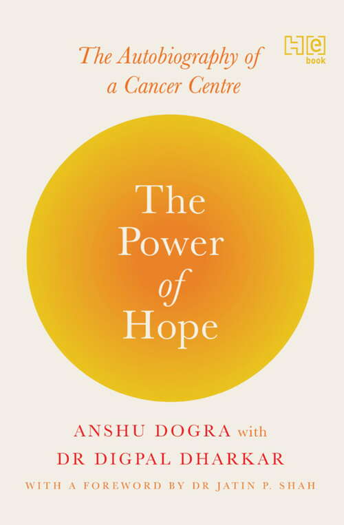 Book cover of The Power of Hope: The Autobiography of a Cancer Centre