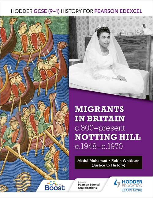Book cover of Hodder GCSE (9–1) History for Pearson Edexcel: Migrants in Britain, c800–present and Notting Hill c1948–c1970
