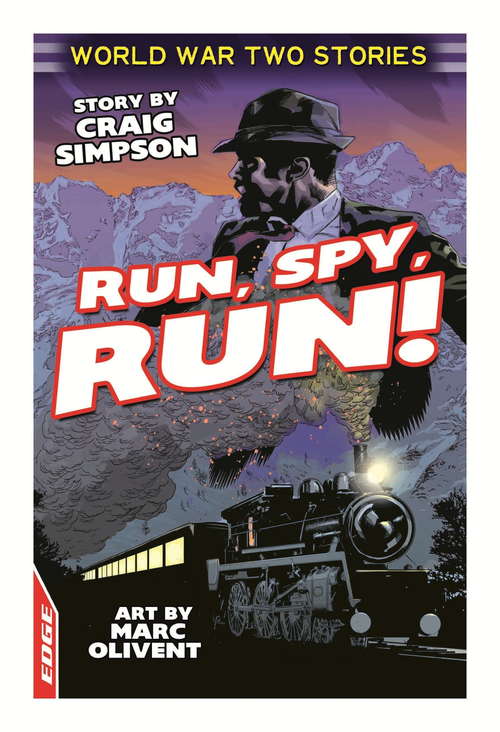 Book cover of Run, Spy, Run!: World War Two Short Stories: Run Spy Run! Edge: Ww2 Short: Run Spy (EDGE: World War Two Short Stories)