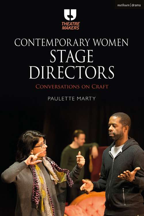 Book cover of Contemporary Women Stage Directors: Conversations on Craft (Theatre Makers)