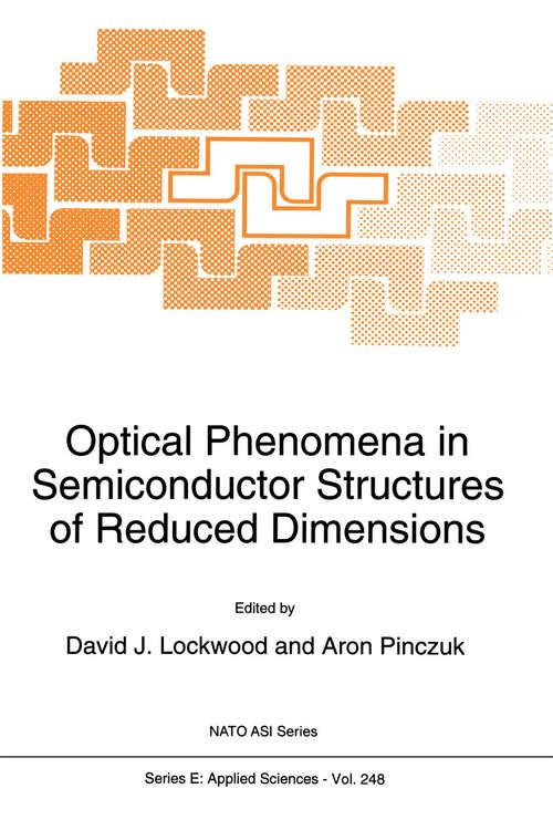 Book cover of Optical Phenomena in Semiconductor Structures of Reduced Dimensions (1993) (NATO Science Series E: #248)