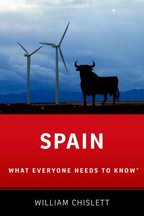 Book cover of Spain: What Everyone Needs to Know® (What Everyone Needs To Know®)
