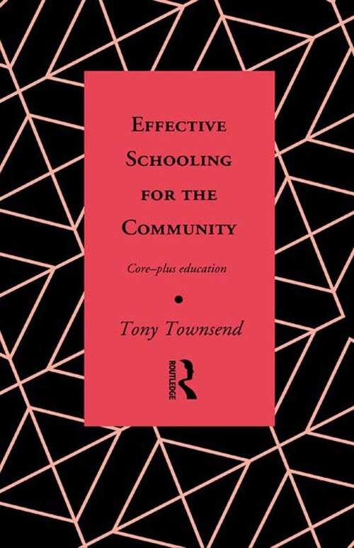 Book cover of Effective Schooling for the Community: Core-Plus Education (Educational Management Ser.)