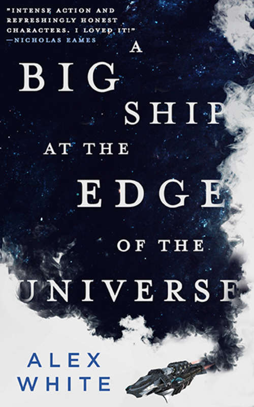 Book cover of A Big Ship at the Edge of the Universe (The Salvagers #1)