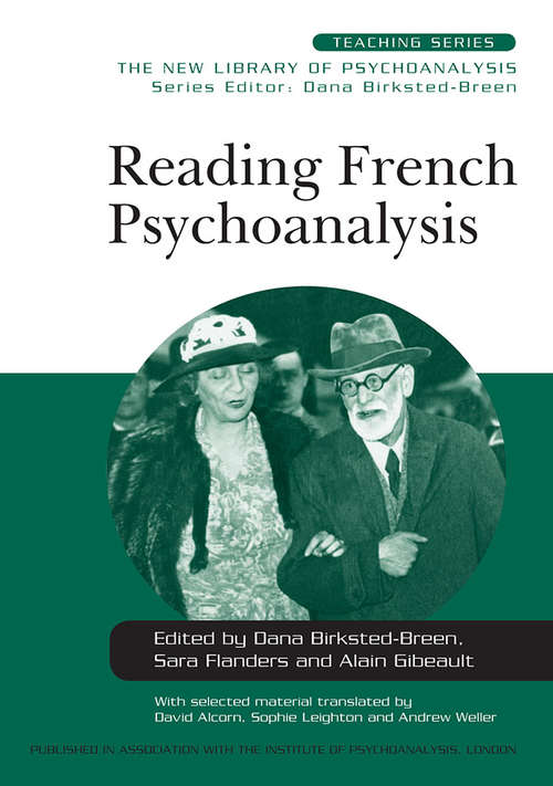 Book cover of Reading French Psychoanalysis (New Library of Psychoanalysis Teaching Series)