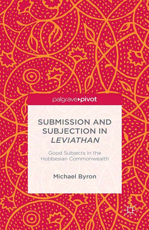 Book cover of Submission and Subjection in Leviathan: Good Subjects in the Hobbesian Commonwealth (2015)