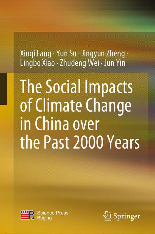 Book cover of The Social Impacts of Climate Change in China over the Past 2000 Years