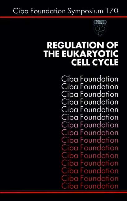 Book cover of Regulation of the Eukaryotic Cell Cycle (Novartis Foundation Symposia #170)