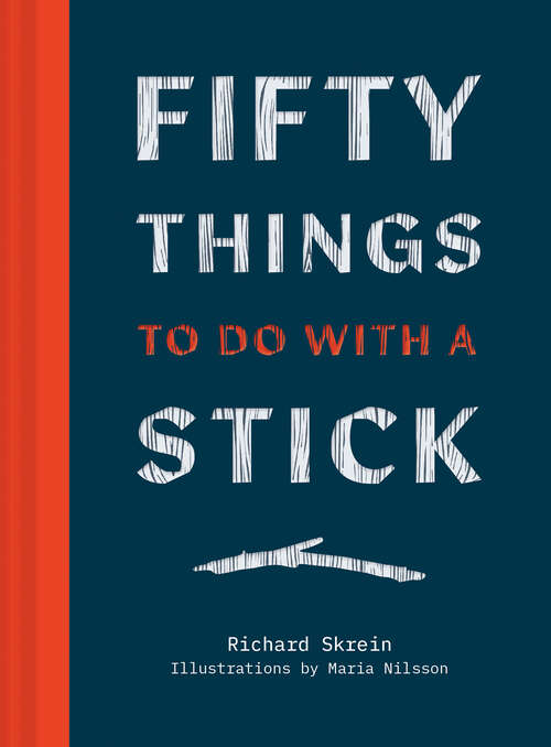 Book cover of Fifty Things to Do With a Stick (ePub edition)