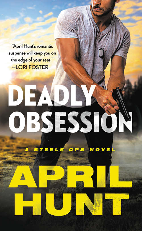 Book cover of Deadly Obsession (Steele Ops #1)