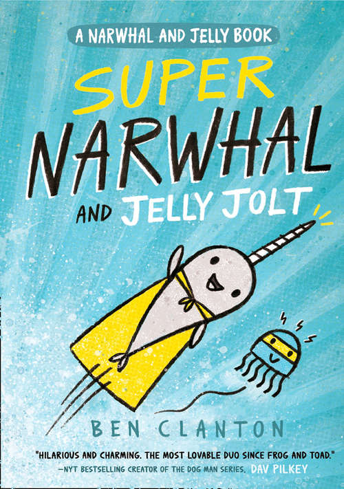 Book cover of Super Narwhal and Jelly Jolt (Narwhal And Jelly Ser. #2)
