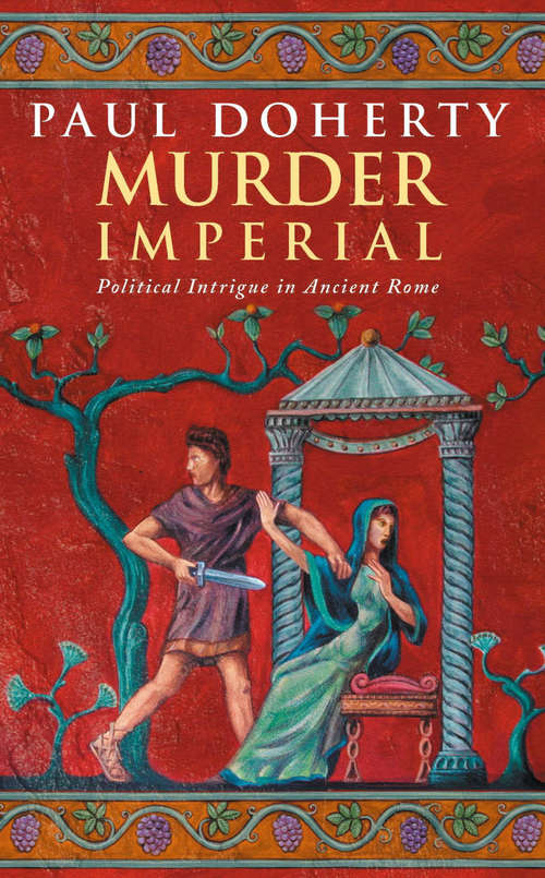 Book cover of Murder Imperial: A novel of political intrigue in Ancient Rome (Ancient Rome Ser.: Vol. 2)