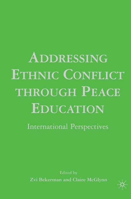 Book cover of Addressing Ethnic Conflict through Peace Education: International Perspectives (2007)