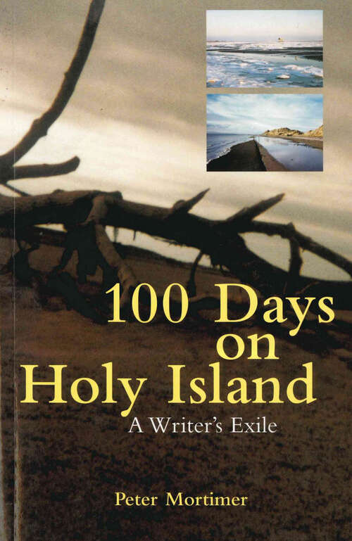 Book cover of 100 Days On Holy Island: A Writer's Exile