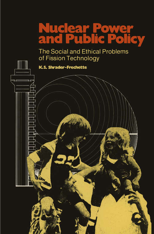 Book cover of Nuclear Power and Public Policy: The Social and Ethical Problems of Fission Technology (1980) (A Pallas Paperback)