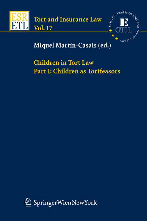 Book cover of Children in Tort Law, Part I: Children as Tortfeasors (2006) (Tort and Insurance Law #17)