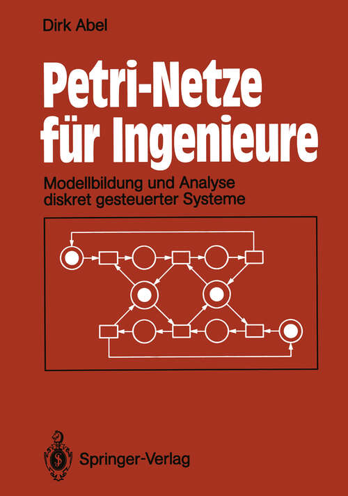 Book cover of Petri-Netze für Ingenieure: Modellbildung und Analyse diskret gesteuerter Systeme (1990)