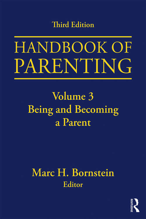 Book cover of Handbook of Parenting: Volume 3: Being and Becoming a Parent, Third Edition (3)