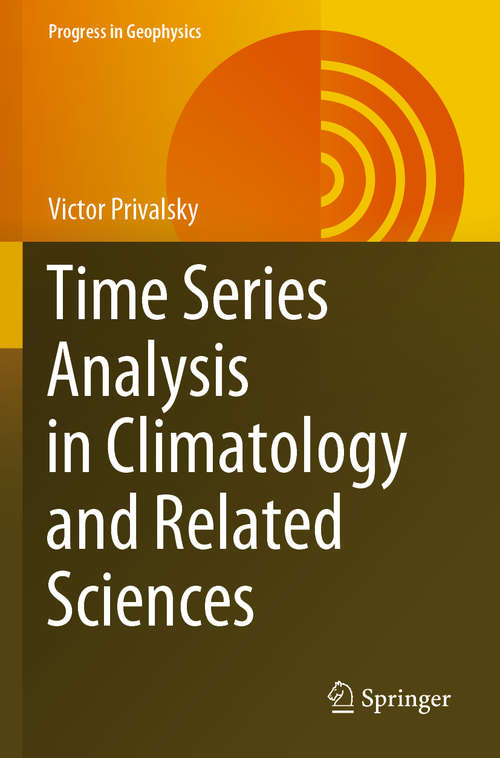 Book cover of Time Series Analysis in Climatology and Related Sciences (1st ed. 2021) (Progress in Geophysics)
