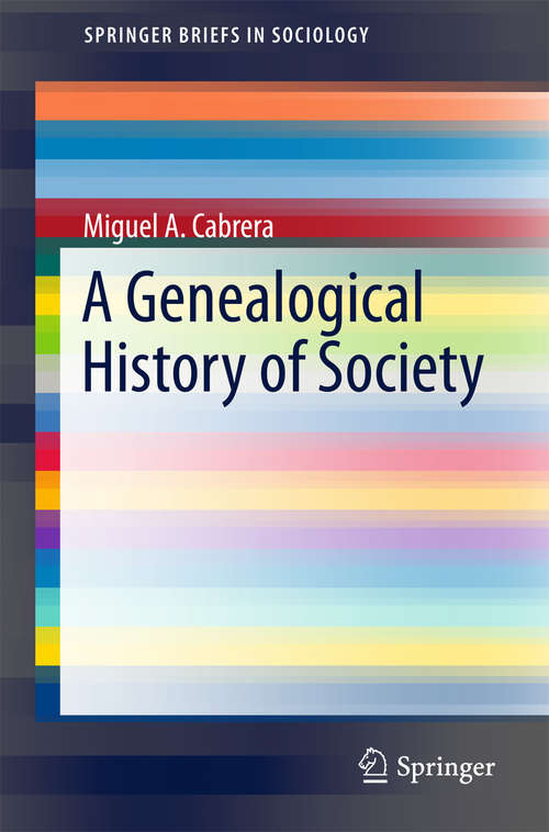Book cover of A Genealogical History of Society (SpringerBriefs in Sociology)