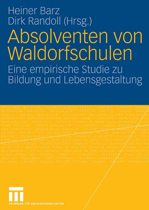 Book cover of Absolventen von Waldorfschulen: Eine empirische Studie zu Bildung und Lebensgestaltung (PDF) (2007)