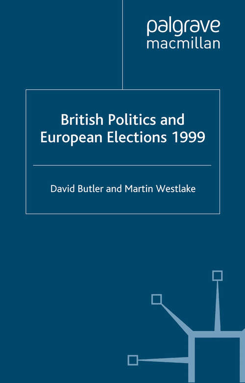 Book cover of British Politics and European Elections 1999 (2000)