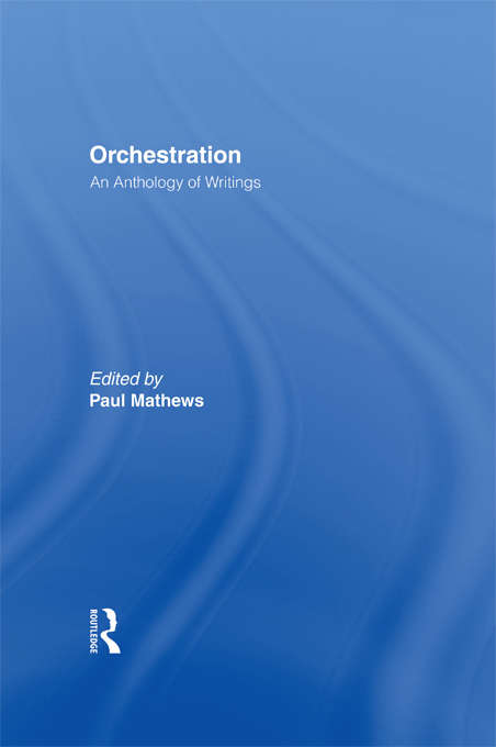 Book cover of Orchestration: An Anthology Of Writings (PDF)