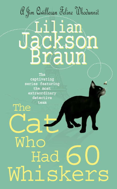 Book cover of The Cat Who Had 60 Whiskers: A charming feline mystery for cat lovers everywhere (The Cat Who... Mysteries #28)