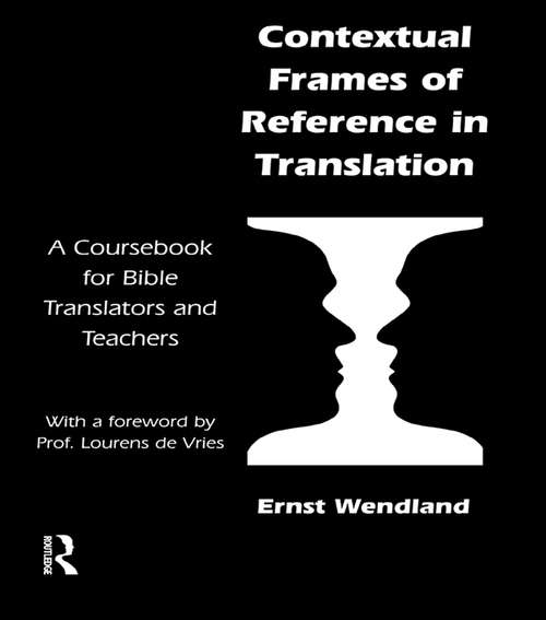 Book cover of Contextual Frames of Reference in Translation: A Coursebook for Bible Translators and Teachers