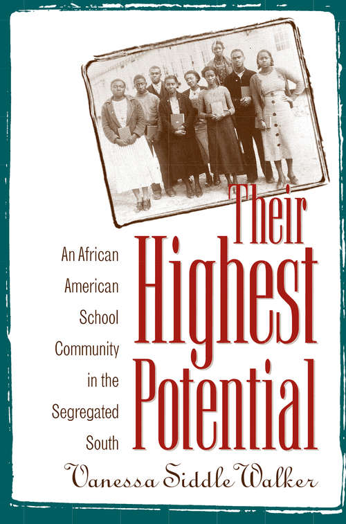 Book cover of Their Highest Potential: An African American School Community in the Segregated South