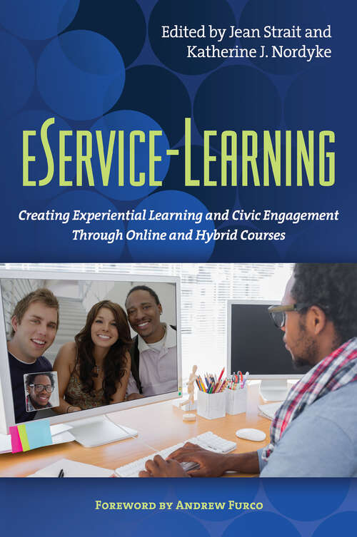 Book cover of eService-Learning: Creating Experiential Learning and Civic Engagement Through Online and Hybrid Courses