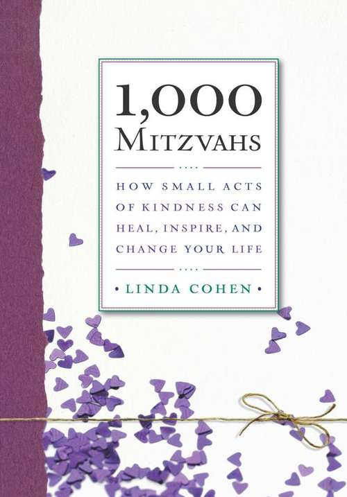 Book cover of 1,000 Mitzvahs: How Small Acts of Kindness Can Heal, Inspire, and Change Your Life