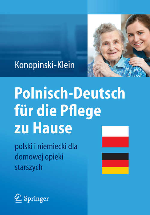 Book cover of Polnisch-Deutsch für die Pflege zu Hause: polski i niemiecki dla domowej opieki starszych (2014)
