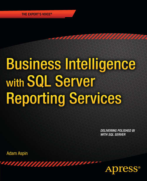 Book cover of Business Intelligence with SQL Server Reporting Services (1st ed.)