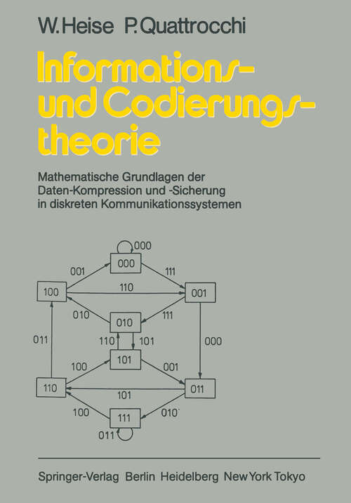 Book cover of Informations- und Codierungstheorie: Mathematische Grundlagen der Daten-Kompression und -Sicherung in diskreten Kommunikationssystemen (1983)
