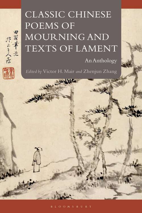 Book cover of Classic Chinese Poems of Mourning and Texts of Lament: An Anthology