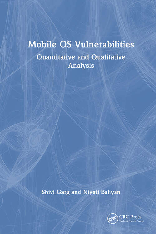Book cover of Mobile OS Vulnerabilities: Quantitative and Qualitative Analysis