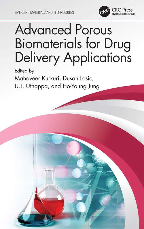 Book cover of Advanced Porous Biomaterials for Drug Delivery Applications (Emerging Materials and Technologies)