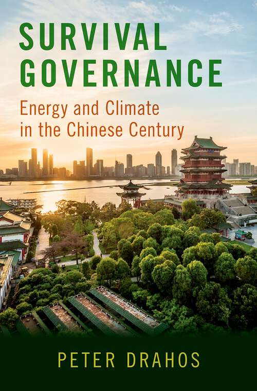 Book cover of Survival Governance: Energy and Climate in the Chinese Century