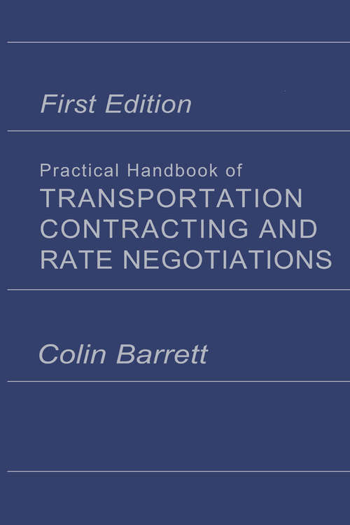 Book cover of Practical Handbook of Transportation Contracting and Rate Negotiations: 1st edition (1987)