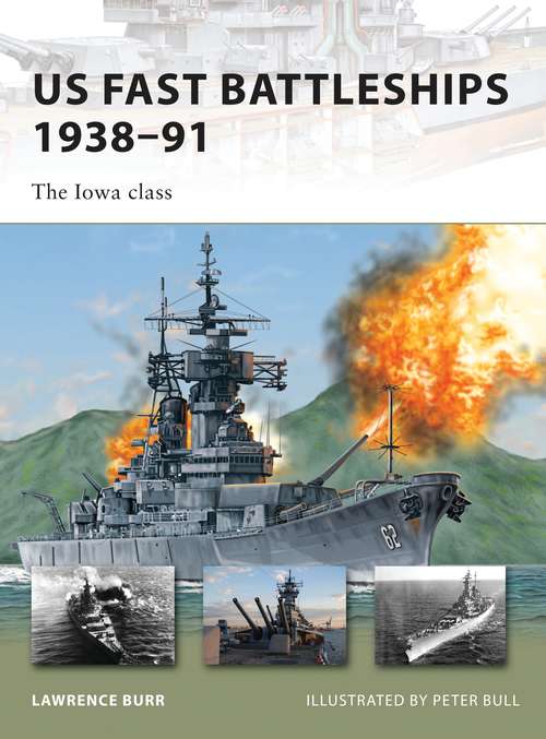 Book cover of US Fast Battleships 1938–91: The Iowa class (New Vanguard)