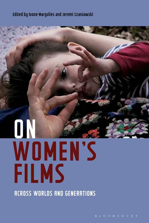 Book cover of On Women's Films: Across Worlds and Generations