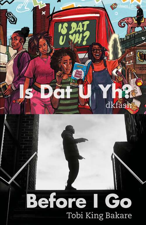 Book cover of Housemates Returns: Is Dat U Yh?; Before I Go (Modern Plays)
