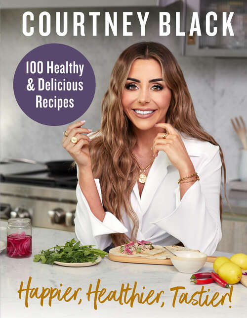Book cover of Happier, Healthier, Tastier!: 100 Recipes Under 600 Calories! (ePub edition)