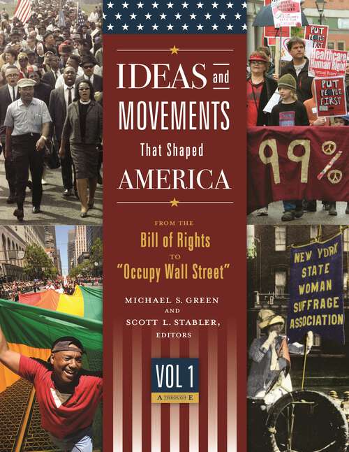 Book cover of Ideas and Movements That Shaped America [3 volumes]: From the Bill of Rights to "Occupy Wall Street" [3 volumes]