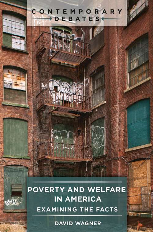 Book cover of Poverty and Welfare in America: Examining the Facts (Contemporary Debates)