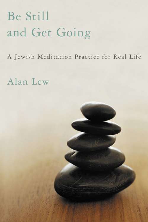 Book cover of Be Still and Get Going: A Jewish Meditation Practice for Real Life