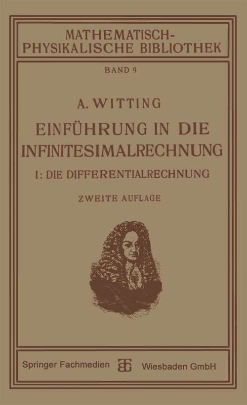 Book cover of Einführung in die Infinitesimalrechnung: I: Die Differentialrechnung (2. Aufl. 1920) (Mathematisch-physikalische Bibliothek)