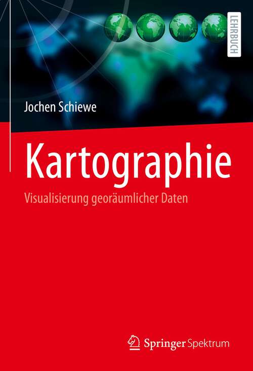 Book cover of Kartographie: Visualisierung georäumlicher Daten (1. Aufl. 2022)